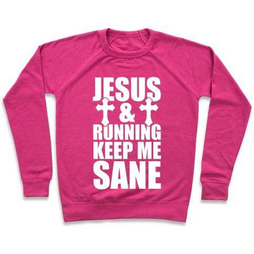JESUS AND RUNNING KEEP ME SANE (WHITE INK) CREWNECK SWEATSHIRT