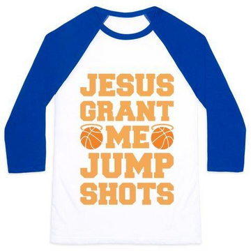 JESUS GRANT ME JUMP SHOTS UNISEX CLASSIC BASEBALL TEE