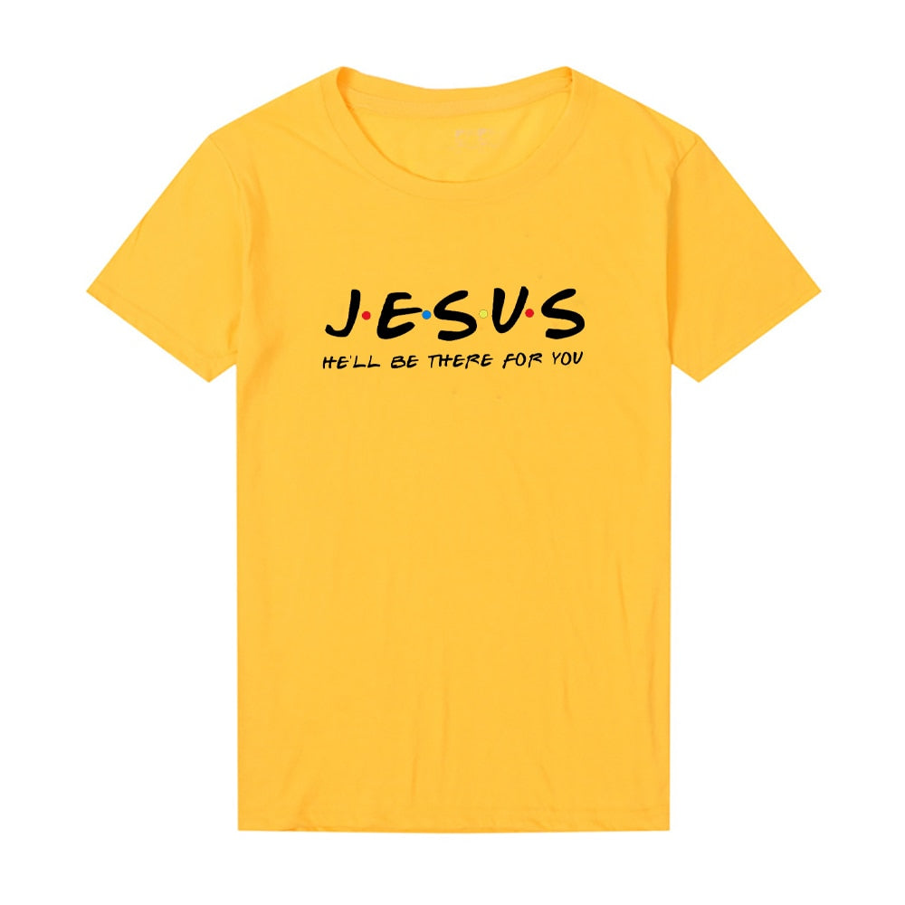 Jesus He'll Be There for You T Shirt - Jesus Christ Heals