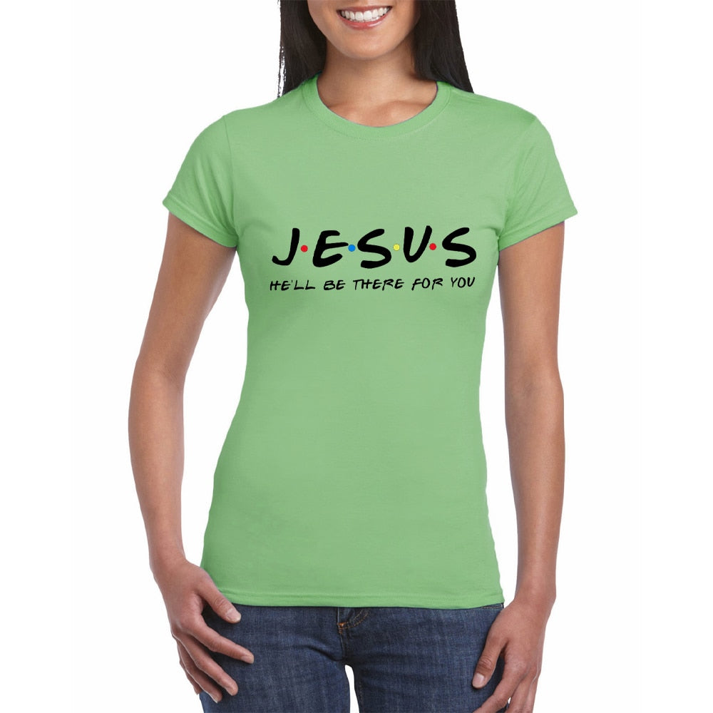Jesus He'll Be There for You T Shirt - Jesus Christ Heals